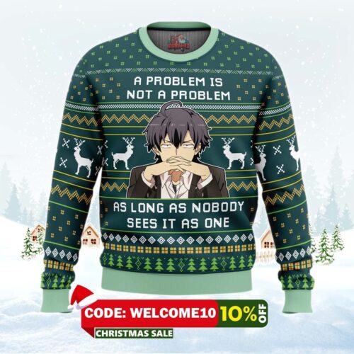 My Teen Romantic Comedy SNAFU Ugly Christmas Sweater A Problem Is Not A Problem