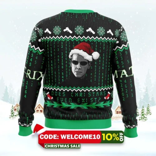 does christmas even exist matrix ugly christmas sweater 2