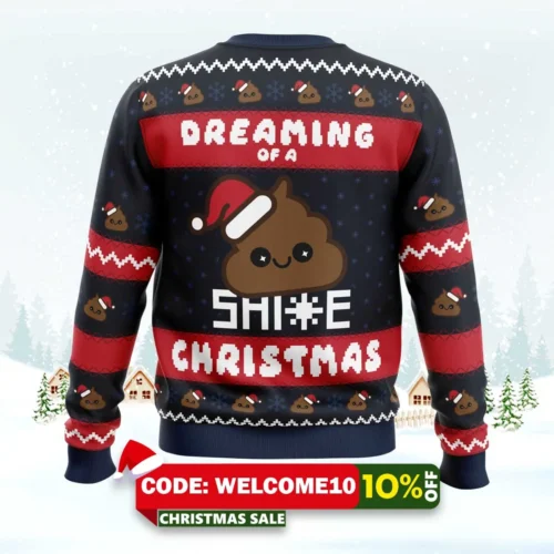 Dreaming Christmas Shite Christmas Ugly Christmas Sweater 1 dreaming christmas shite christmas ugly christmas sweater 2