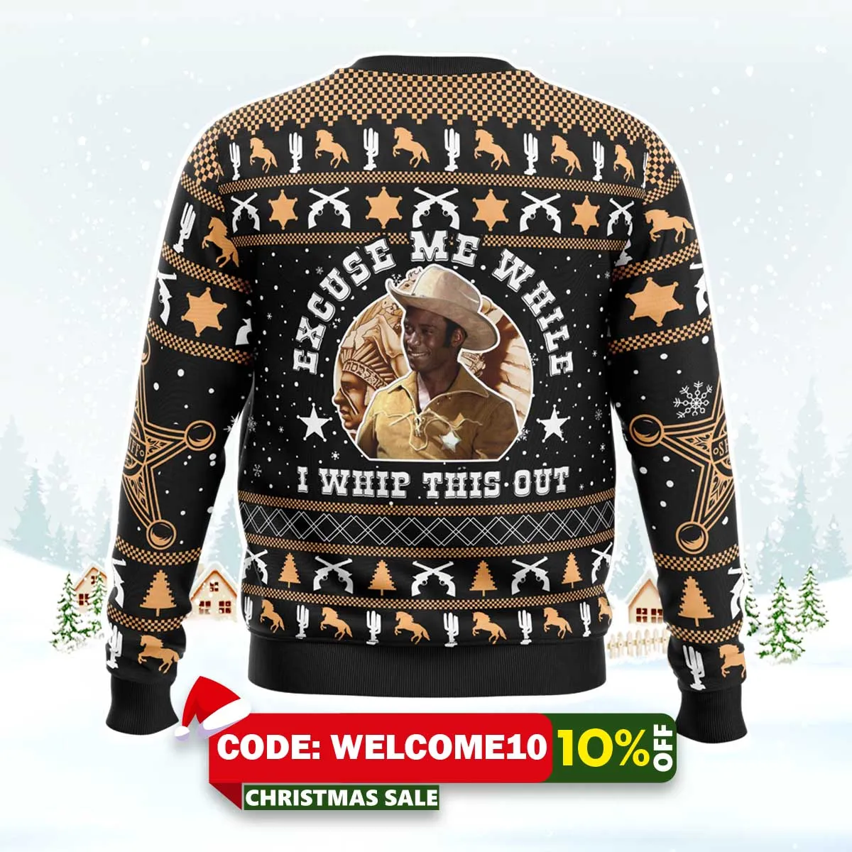 excuse me while i whip this out blazing saddles ugly christmas sweater 2 excuse me while i whip this out blazing saddles ugly christmas sweater 2