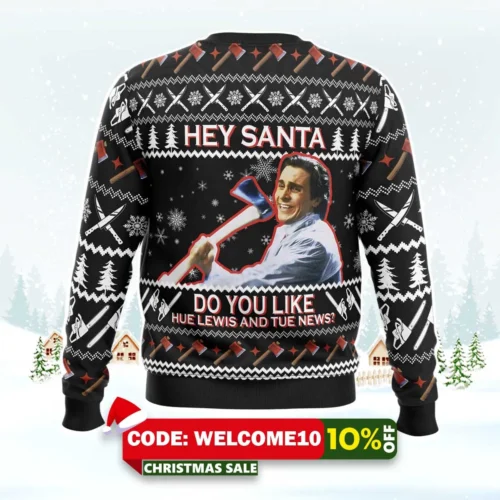 hey santa do you like hue lewis and tue news american psycho ugly christmas sweater 2