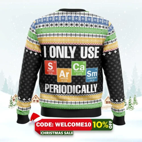 i only use sarcasm periodically ugly christmas sweater 2