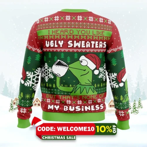none of my business kermit the frog ugly christmas sweater 2
