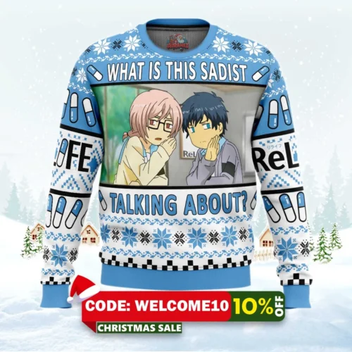 what is this sadist talking about relife ugly christmas sweater 1
